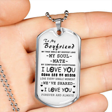 To My Boyfriend, Husband Dog Tag Chain - Meaningful Quote Valentines Gifts Love
